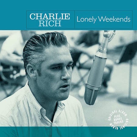 Rich ,Charlie - Lonely Weekends ( Ltd Lp )